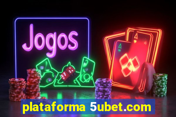 plataforma 5ubet.com